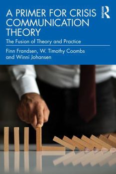 Paperback A Primer for Crisis Communication Theory: The Fusion of Theory and Practice Book