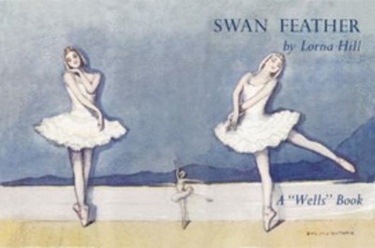 Swan Feather - Book #10 of the Sadler's Wells