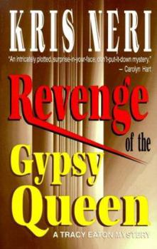 Revenge of the Gypsy Queen - Book #1 of the Tracy Eaton