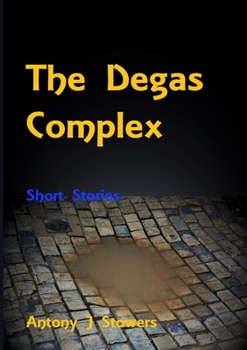 Paperback The Degas Complex: Short stories Book