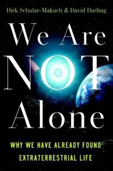 Paperback We Are Not Alone: Why We Have Already Found Extraterrestrial Life Book