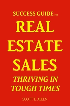 Paperback Success Guide for Real Estate Sales Thriving in Tough Times Book