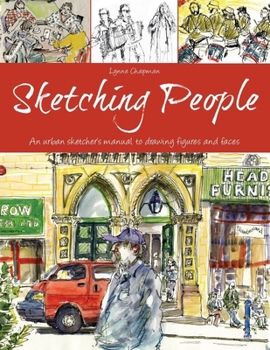 Paperback Sketching People: An Urban Sketcher's Manual to Drawing Figures and Faces Book