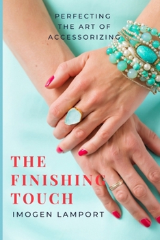 Paperback The Finishing Touch: Perfecting the art of accessorizing Book