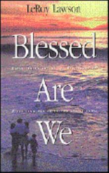 Paperback Blessed Are We: Experiencing Joy as the Beatitudes of Jesus Turn Our Priorities Upside Down Book