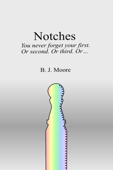 Paperback Notches: You never forget your first. Or second. Or third. Or... Book