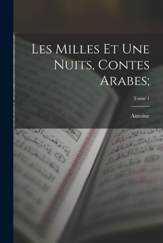 Paperback Les milles et une nuits, contes arabes;; Tome 1 [French] Book