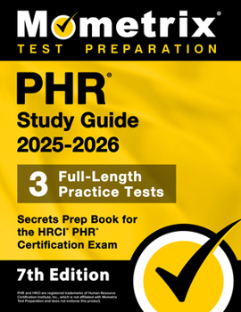 Paperback Phr Study Guide 2025-2026 - 3 Full-Length Practice Tests, Secrets Prep Book for the Hrci Phr Certification Exam: [7th Edition] Book
