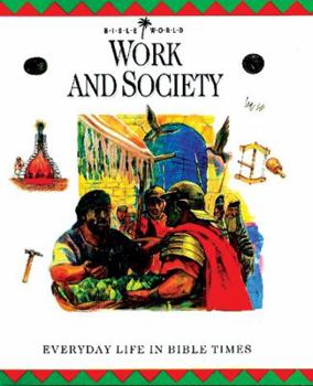 Hardcover Work and Society: Everyday Life in Bible Times Book