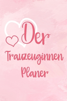 Der Trauzeuginnen Planer: Kariertes Notizbuch für die Braut oder den JGA | 6 x 9 Zoll, ca. A5 |100 Seiten | Kariert | Braut-Motiv | Notizbuch zur ... der Hochzeit oder des JGA (German Edition)