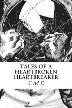 Paperback Tales of a Heartbroken Heartbreaker Book