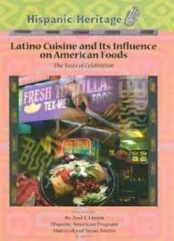 Library Binding Latino Cuisine and Its Influence on American Foods: The Taste of Celebration Book