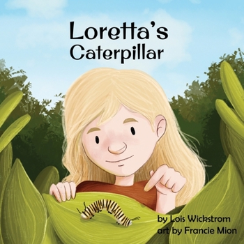 Paperback Loretta's Caterpillar [Large Print] Book