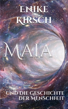 Paperback Maia: Und die Geschichte der Menschheit [German] Book