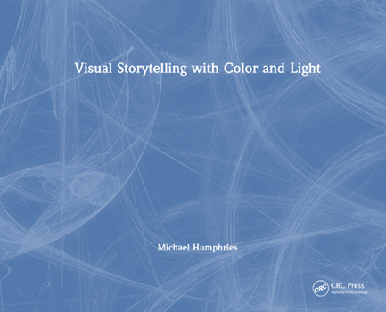 Hardcover Visual Storytelling with Color and Light Book