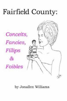 Hardcover Fairfield County: Conceits, Fancies, Fillips & Foibles Book