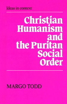 Paperback Christian Humanism and the Puritan Social Order Book