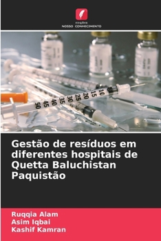 Paperback Gestão de resíduos em diferentes hospitais de Quetta Baluchistan Paquistão [Portuguese] Book