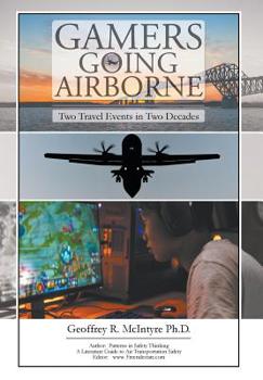 Hardcover Gamers Going Airborne: Two Travel Events in Two Decades Book