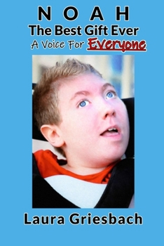 Paperback NOAH The Best Gift Ever: A Voice for Everyone Book