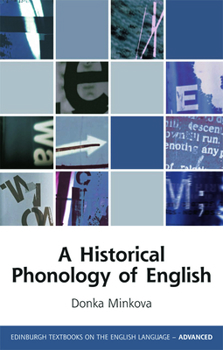 A Historical Phonology of English - Book  of the Edinburgh Textbooks on the English Language - Advanced