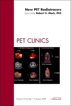 Hardcover New Pet Radiotracers, an Issue of Pet Clinics: Volume 4-1 Book