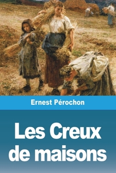 Paperback Les Creux de maisons [French] Book