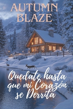 Paperback Stay Until My Heart Melts: Spanish Edition [Spanish] Book