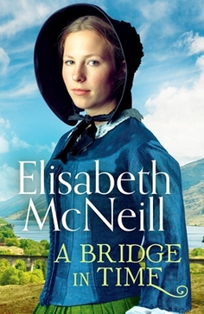 Paperback A Bridge in Time: A moving Scottish historical saga: 1 (A Bridge in Time, 1) Book