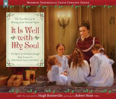 It Is Well with My Soul: The True Story of a Family's Journey, the Spirit of Christmas, and the Writing of a Beloved Hymn
