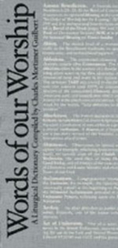 Paperback Words Of Our Worship: A Liturgical Dictionary Book