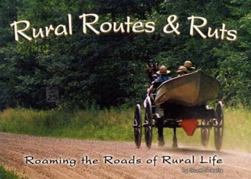 Paperback Rural Routes & Ruts: Roaming the Road of Rural Life Book