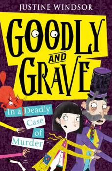 Goodly and Grave in a Deadly Case of Murder - Book #2 of the Goodly and Grave