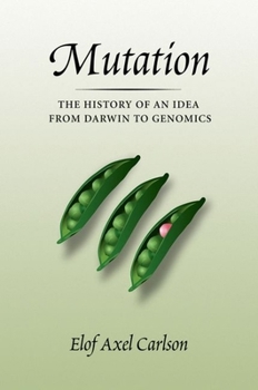 Hardcover Mutation: The History of an Idea from Darwin to Genomics Book