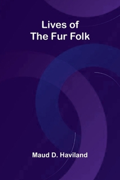 Paperback Lives of the Fur Folk Book