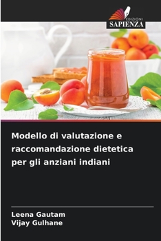 Paperback Modello di valutazione e raccomandazione dietetica per gli anziani indiani [Italian] Book
