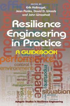 Hardcover Resilience Engineering in Practice: A Guidebook Book