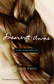 Paperback Dearest Anne: A Tale of Impossible Love Book