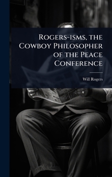 Hardcover Rogers-isms, the Cowboy Philosopher of the Peace Conference Book