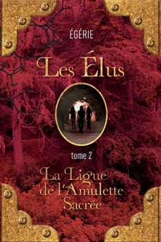 Paperback Les Elus: La Ligue de l'Amulette Sacree [French] Book