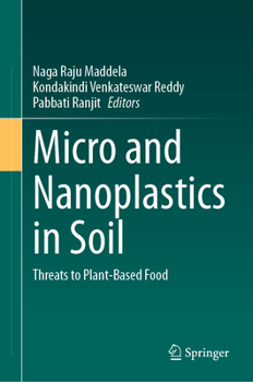 Hardcover Micro and Nanoplastics in Soil: Threats to Plant-Based Food Book