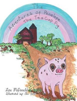 Paperback The Adventures of Penelope the Tea Cup Pig Book