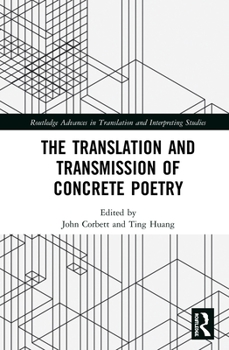 Hardcover The Translation and Transmission of Concrete Poetry Book