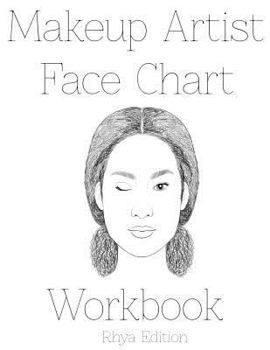 Paperback Makeup Artist Face Chart Workbook: Rhya Edition Book