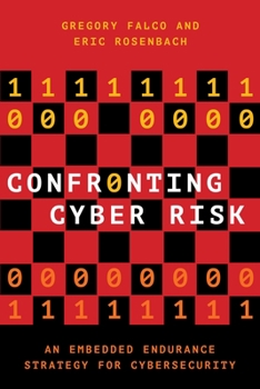 Paperback Confronting Cyber Risk: An Embedded Endurance Strategy for Cybersecurity Book