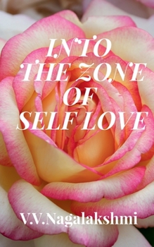 Paperback Into the Zone of Self-Love Book