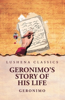 Paperback Geronimo's Story of His Life Book