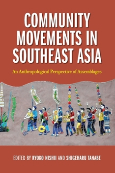 Paperback Community Movements in Southeast Asia: An Anthropological Perspective of Assemblages Book