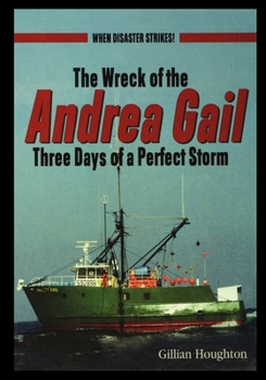 Paperback Wreck of the Andrea Gail: Three Days of a Perfect Storm Book