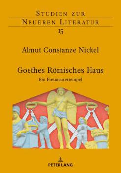 Hardcover Goethes Roemisches Haus: Ein Freimaurertempel [German] Book